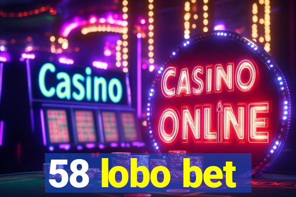 58 lobo bet